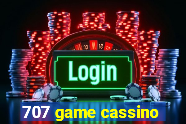 707 game cassino